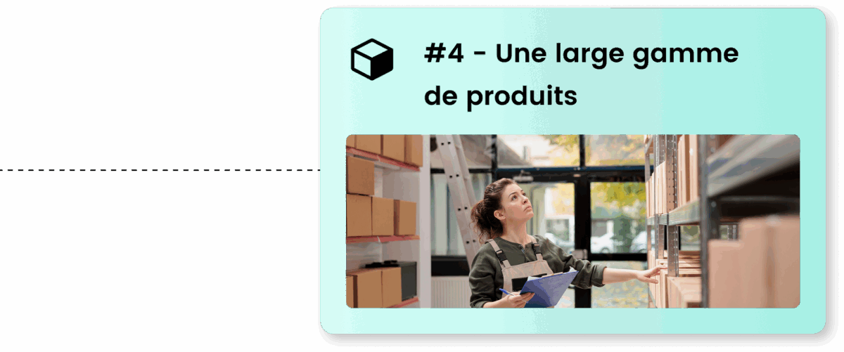 Large gamme de produits
